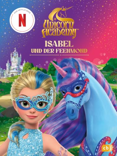 Unicorn Academy Isabel und der Feenmond Band 8 Erstlesebuch ab 6