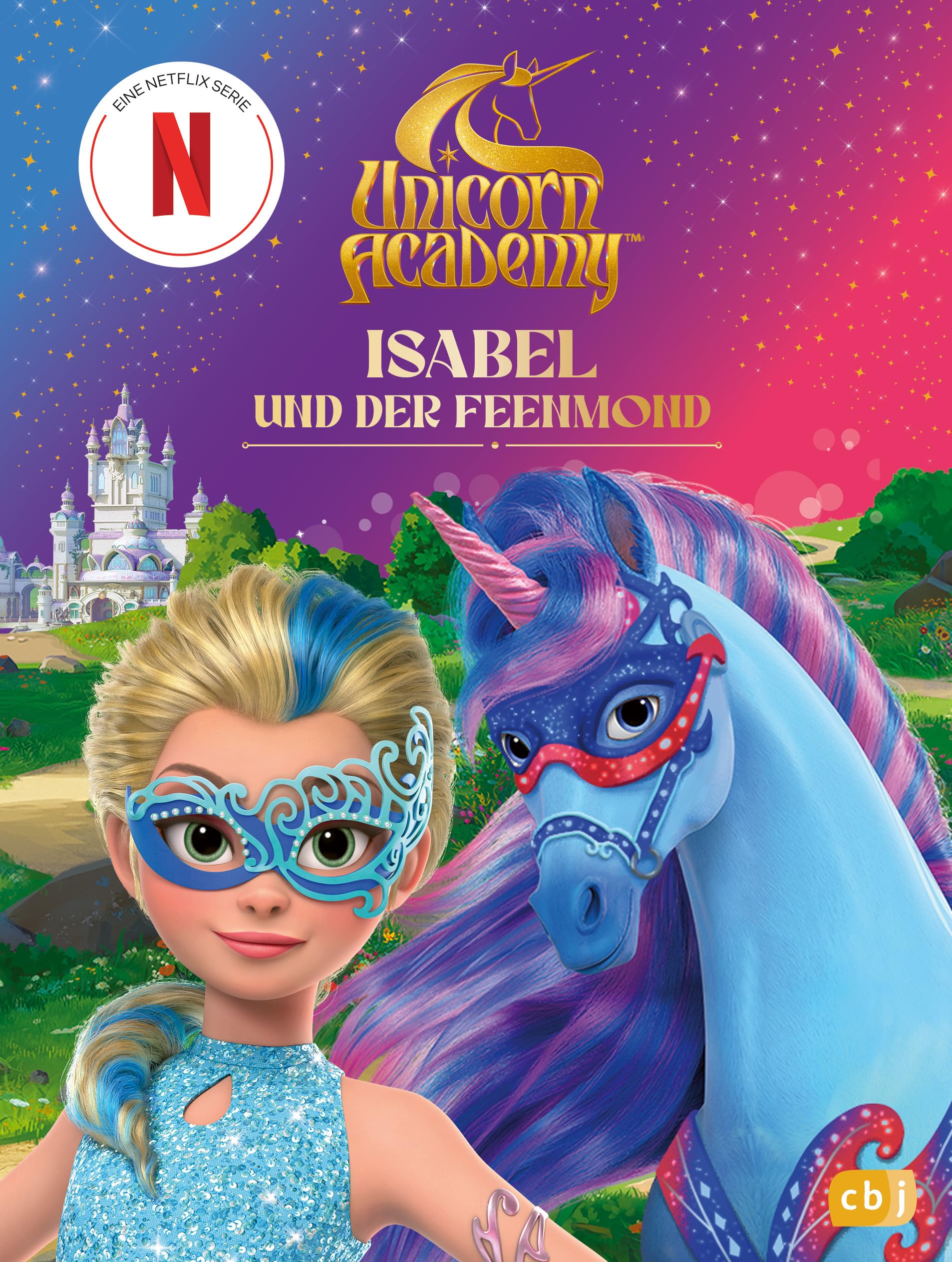 Unicorn Academy Isabel und der Feenmond Band 8 Erstlesebuch ab 6