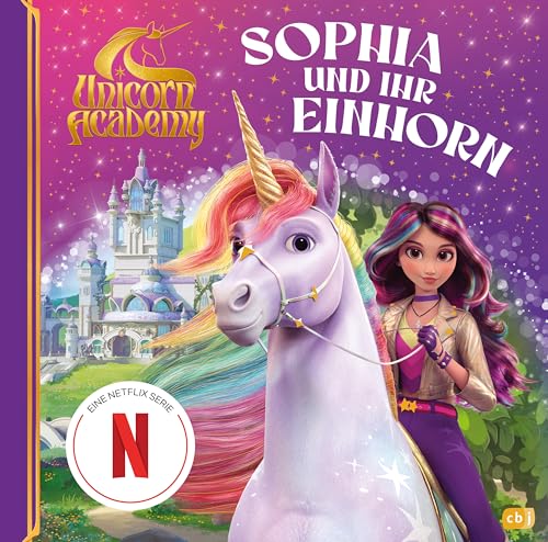 Unicorn Academy Sophia und ihr Einhorn Bilderbuch Band 1